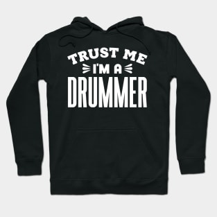 Trust Me, I'm a Drummer Hoodie